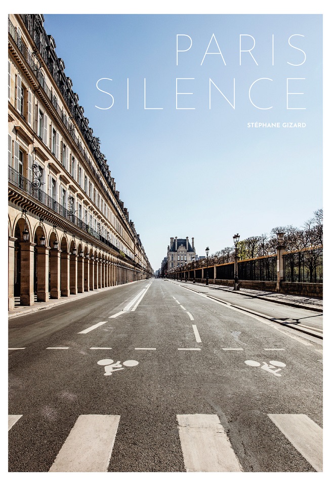 Jean François Gravier Paris Et Le Désert Français "PARIS SILENCE" L'album photo de Paris désert lors du confinement